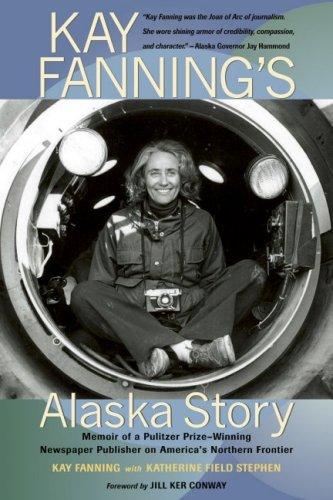 Cover for Kay Fanning's Alaska Story