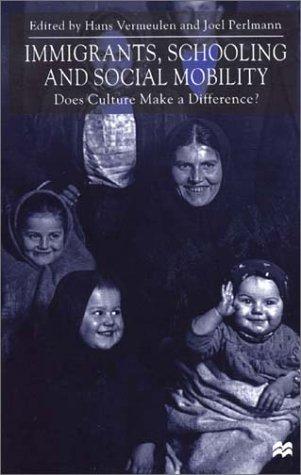 Cover for Immigrants, Schooling and Social Mobility