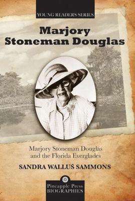 Cover for Marjory Stoneman Douglas and the Florida Everglades