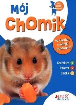 Cover for Mój chomik. Mój mały przyjaciel