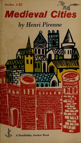 Cover for Medieval cities; their origins and the revival of trade.