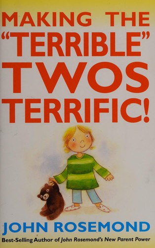 Cover for Making the "terrible" twos terrific!