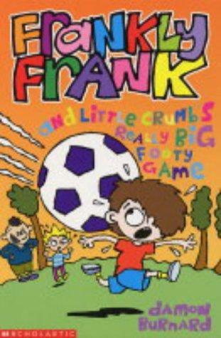 Cover for Frankly Frank and Little Crumb's Really Big Footy Game (Frankly Frank)