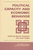 Cover for Political capacity and economic behavior