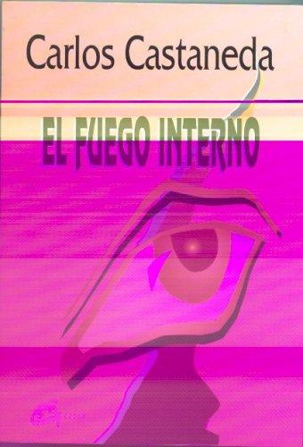 Cover for El Fuego Interno (Coleccion Nagual)