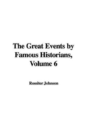 Cover for The Great Events by Famous Historians, Volume 6