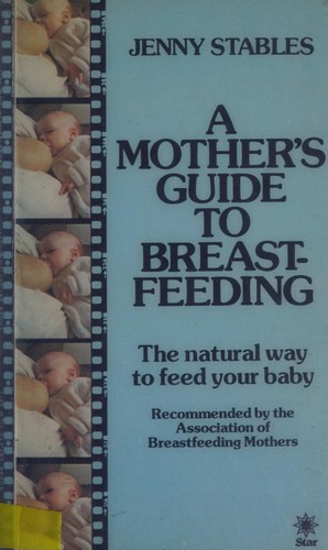 Cover for A mother's guide to breastfeeding
