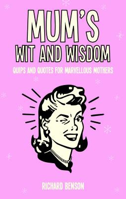 Cover for Mum's Wit and Wisdom