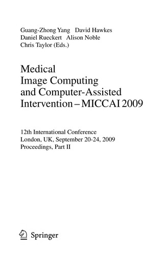 Cover for Medical Image Computing and Computer-Assisted Intervention – MICCAI 2009