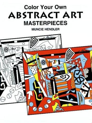 Cover for Color Your Own Abstract Art Masterpieces