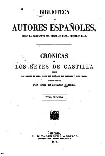 Cover for Crónicas de los Reyes de Castilla: Desde Don Alfonso el sabio, hasta los católicos Don Fernando ...