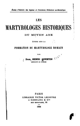 Cover for Les martyrologes historiques du moyen age: étude sur la formation du martyrologe romain