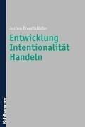 Cover for Entwicklung - Intentionalität - Handeln.