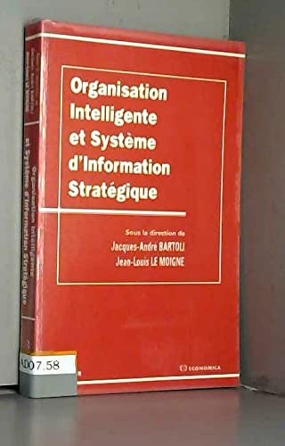 Cover for Organisation intelligente et système d'information stratégique