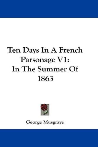 Cover for Ten Days In A French Parsonage V1