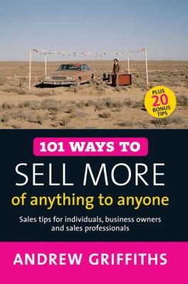 Cover for 101 Ways to Sell More of Anything to Anyone
            
                101 Ways