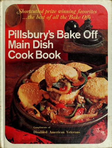 Cover for Pillsbury's bake off main dish cook book, shortcutted prize winning favorites ... the best of all the bake offs.