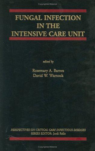 Cover for Fungal Infection in the Intensive Care Unit (Perspectives on Critical Care Infectious Diseases)