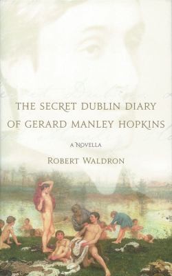 Cover for The Secret Dublin Diary Of Gerard Manley Hopkins