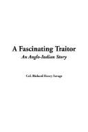 Cover for A Fascinating Traitor