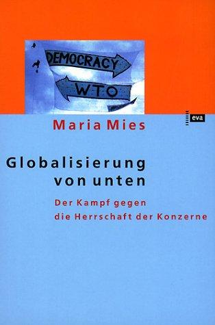 Cover for Globalisierung von unten. Der Kampf gegen die Herrschaft der Konzerne.
