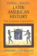 Cover for People And Issues in Latin American History: The Colonial Experience