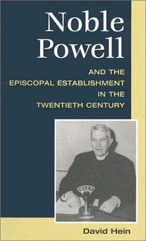 Cover for Noble Powell and the Episcopal Establishment in the Twentieth Century (Studies in Anglican History)