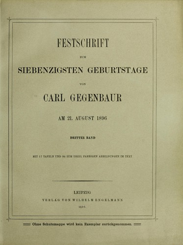 Cover for Festschrift zum siebenzigsten Geburtstage von Carl Gegenbaur am 21. August 1896
