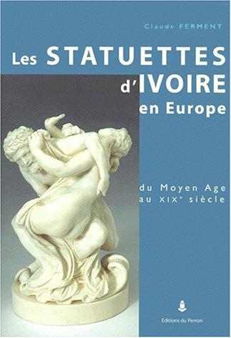 Cover for Les statuettes d'ivoire en Europe