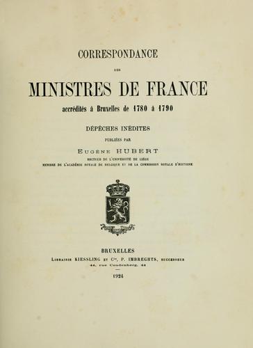 Cover for Correspondance des ministres de France accrédités à Bruxelles de 1780 à 1790