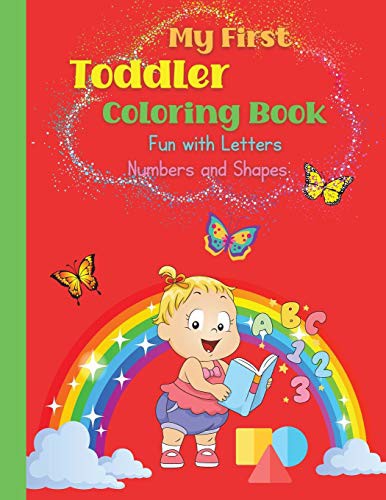 Cover for My First Toddler Coloring Book, Fun with Letters, Numbers and Shapes