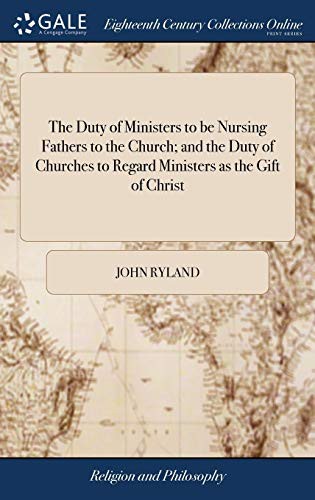 Cover for The Duty of Ministers to be Nursing Fathers to the Church; and the Duty of Churches to Regard Ministers as the Gift of Christ