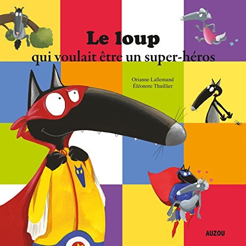 Cover for le loup qui voulait etre un super-heros