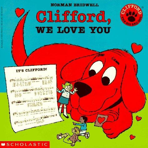 Cover for Clifford, We Love You (Clifford the Big Red Dog)