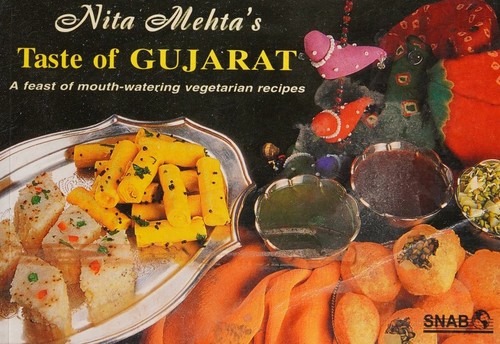 Cover for Taste of Gujarat ; A Feast of Mouth-watering Vegetarian Recipes
