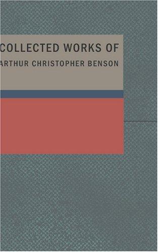 Cover for Collected Works of Arthur Christopher Benson