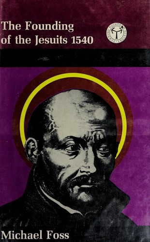 Cover for The founding of the Jesuits, 1540