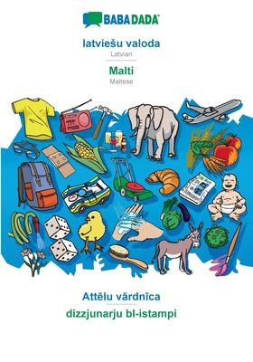 Cover for BABADADA, latviesu valoda - Malti, Attēlu vārdnīca - dizzjunarju bl-istampi