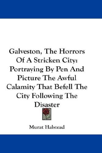 Cover for Galveston, The Horrors Of A Stricken City