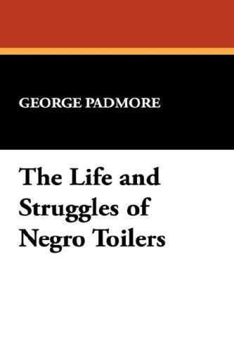 Cover for The Life and Struggles of Negro Toilers