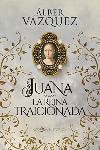 Cover for Juana la reina traicionada