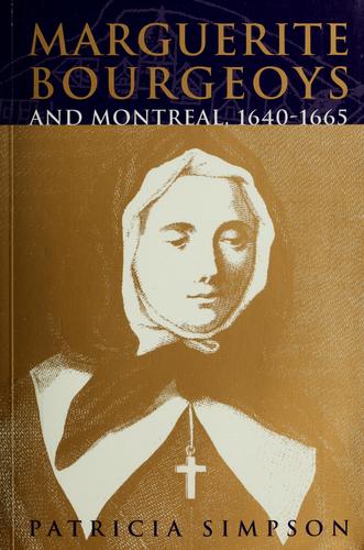Cover for Marguerite Bourgeoys and Montreal, 1640-1665