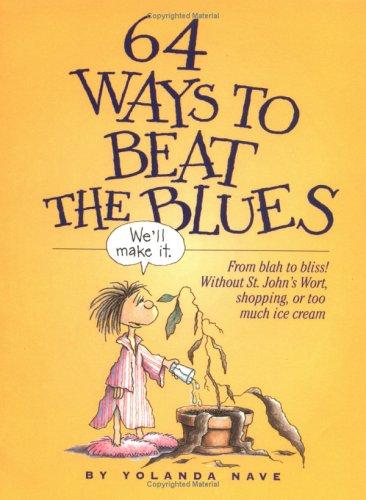 Cover for 64 Ways to Beat the Blues
