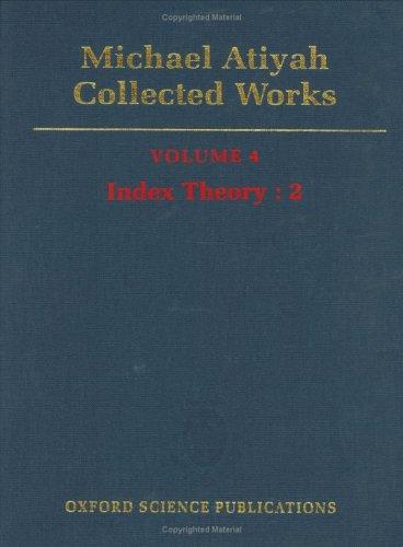 Cover for Michael Atiyah: Collected Works: Volume 4: Index Theory