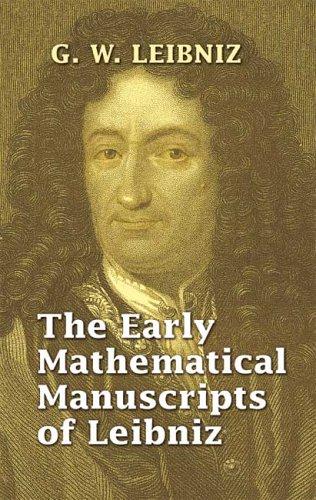 Cover for The early mathematical manuscripts of Leibniz