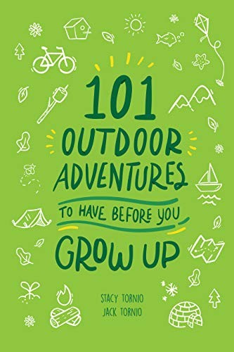 Cover for 101 Outdoor Adventures to Have Before You Grow Up