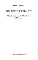 Cover for Die letzte Chance. Heide Schmidt und der Liberalismus in Österreich.