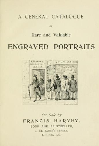 Cover for A general catalogue of rare and valuable engraved portraits ...
