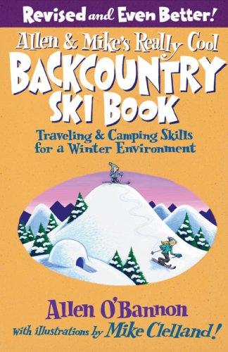 Cover for Allen & Mike's Really Cool Backcountry Ski Book, Revised and Even Better!