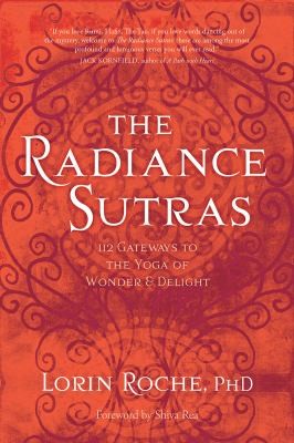 Cover for The Radiance Sutras 112 Gateways To The Yoga Of Wonder And Delight